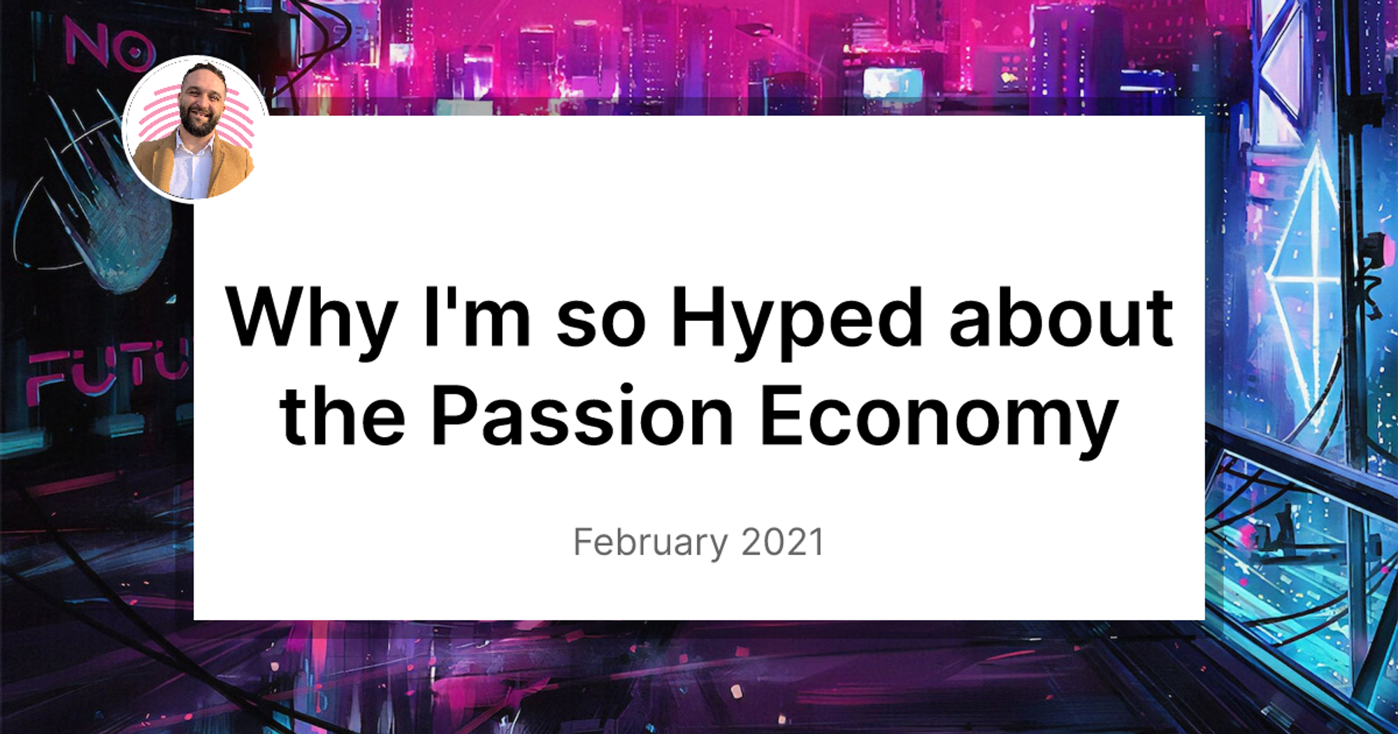 Why I'm so Hyped about the Passion Economy